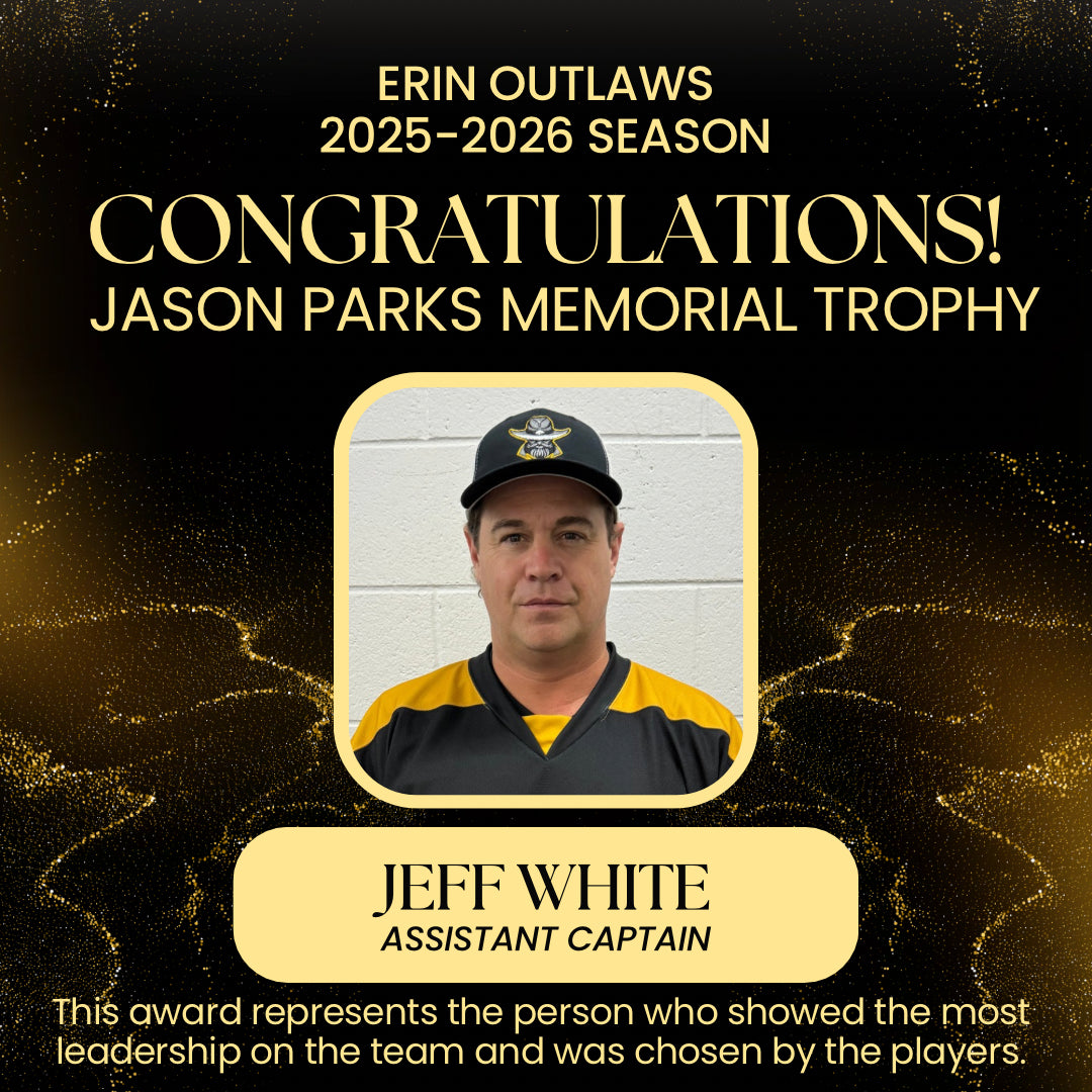 Congratulations to Jeff White, Assistant Captain of the Erin Outlaws, awarded the Jason Parks Memorial Trophy for 2025-2026.