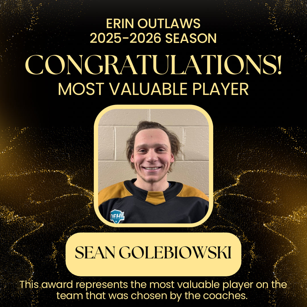 Congratulations to Sean Golebiowski, named Most Valuable Player of Erin Outlaws for 2025-2026 season.